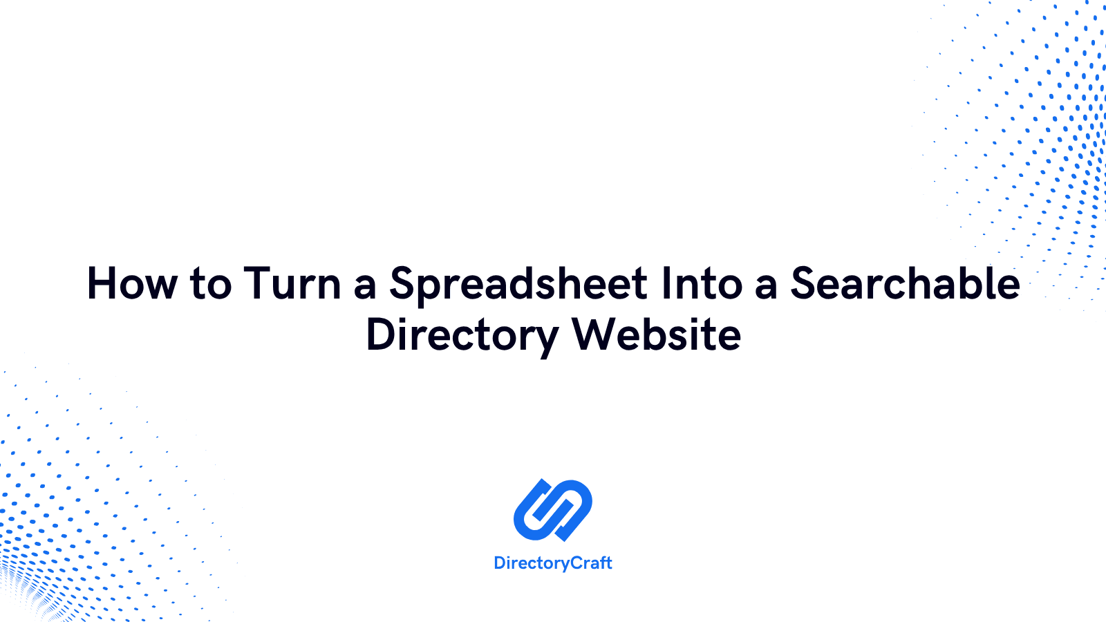 How to Turn a Spreadsheet Into a Searchable Directory Website